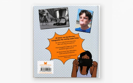 So machst du richtig coole Fotos, Kinderbuch, Laurence King Verlag